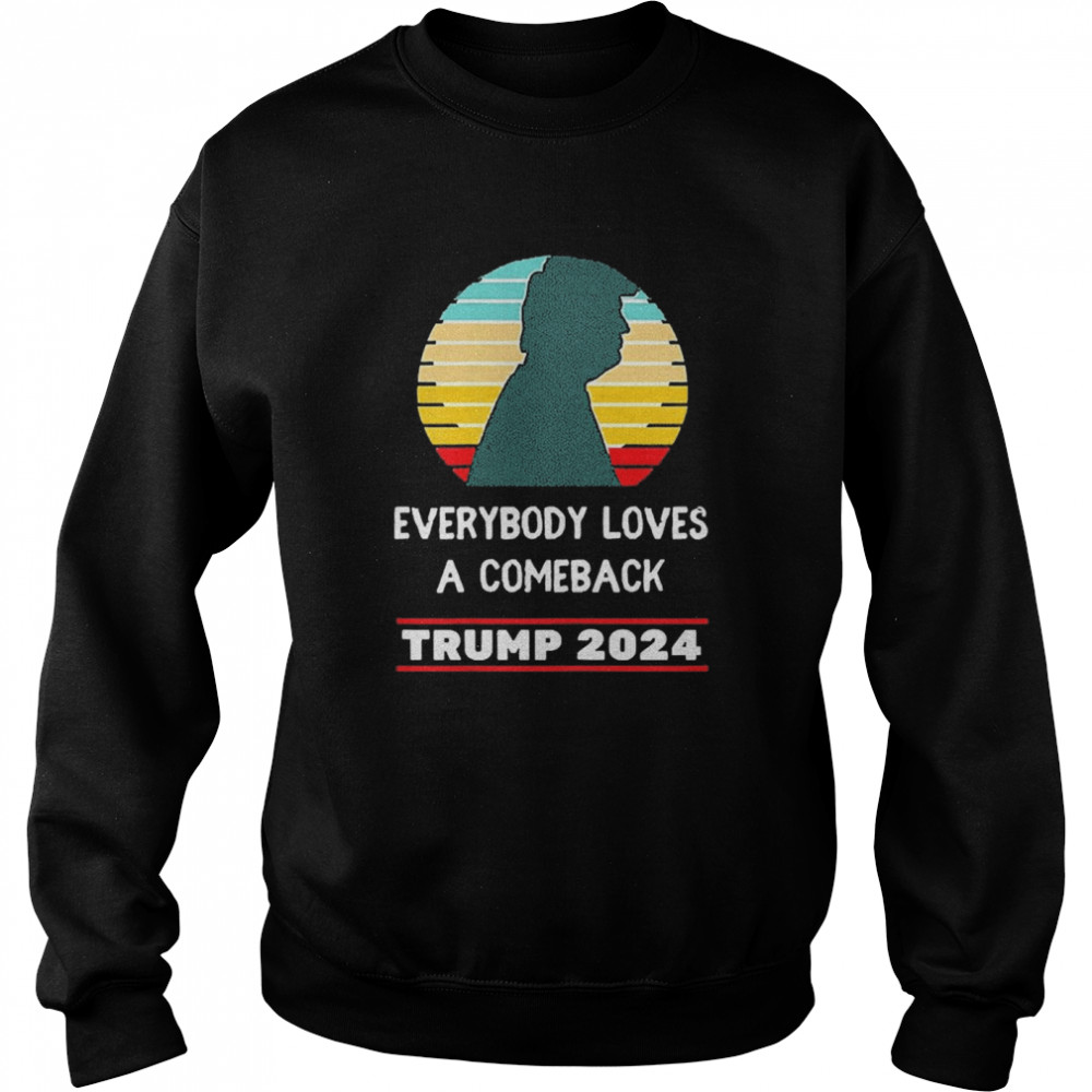 Trump 2024 Everybody Loves A Comeback Vintage  Unisex Sweatshirt