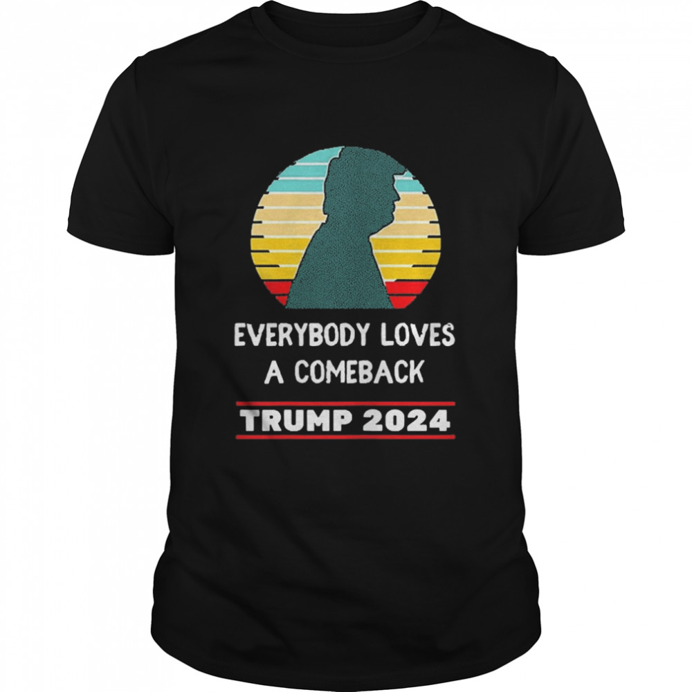 Trump 2024 Everybody Loves A Comeback Vintage  Classic Men's T-shirt