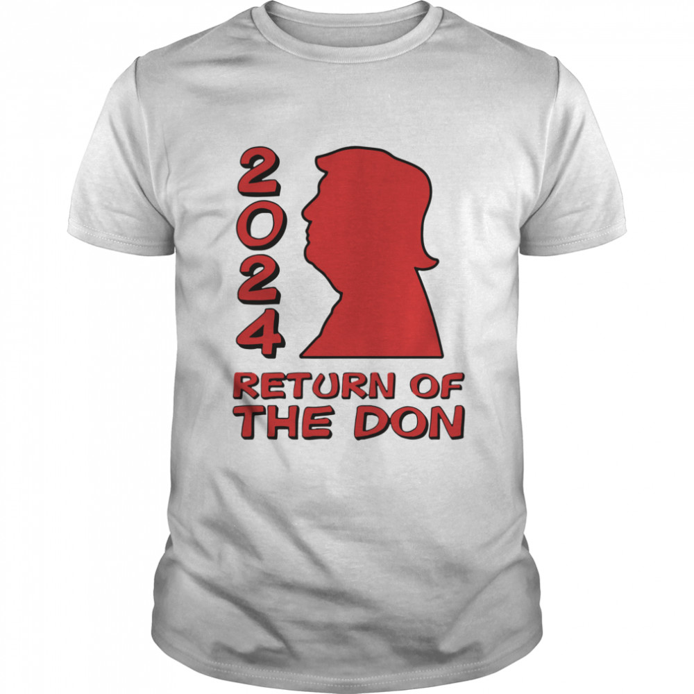 Trump 2024 Return Of The Don  Classic Men's T-shirt