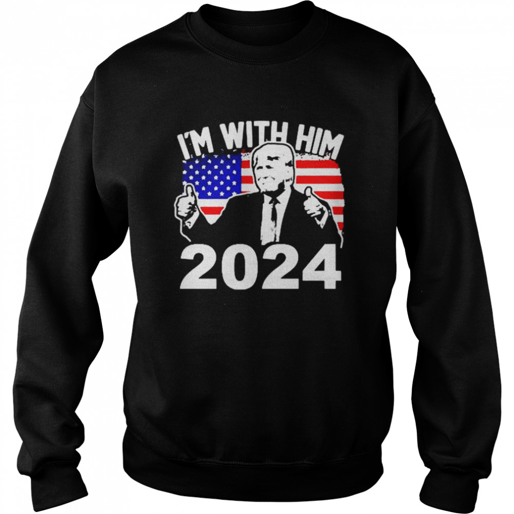 Trump Im with Him 2024  Unisex Sweatshirt