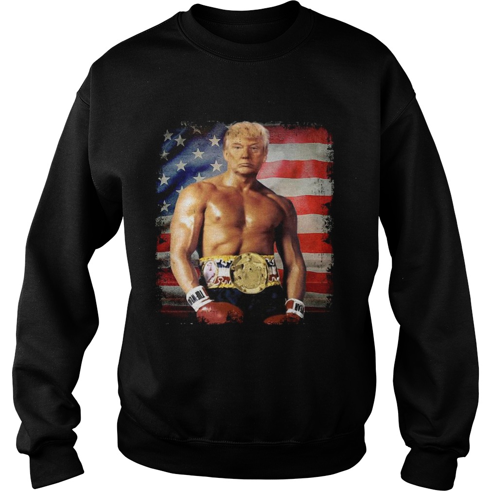 Trump Rocky Fighter American Flag  Sweatshirt