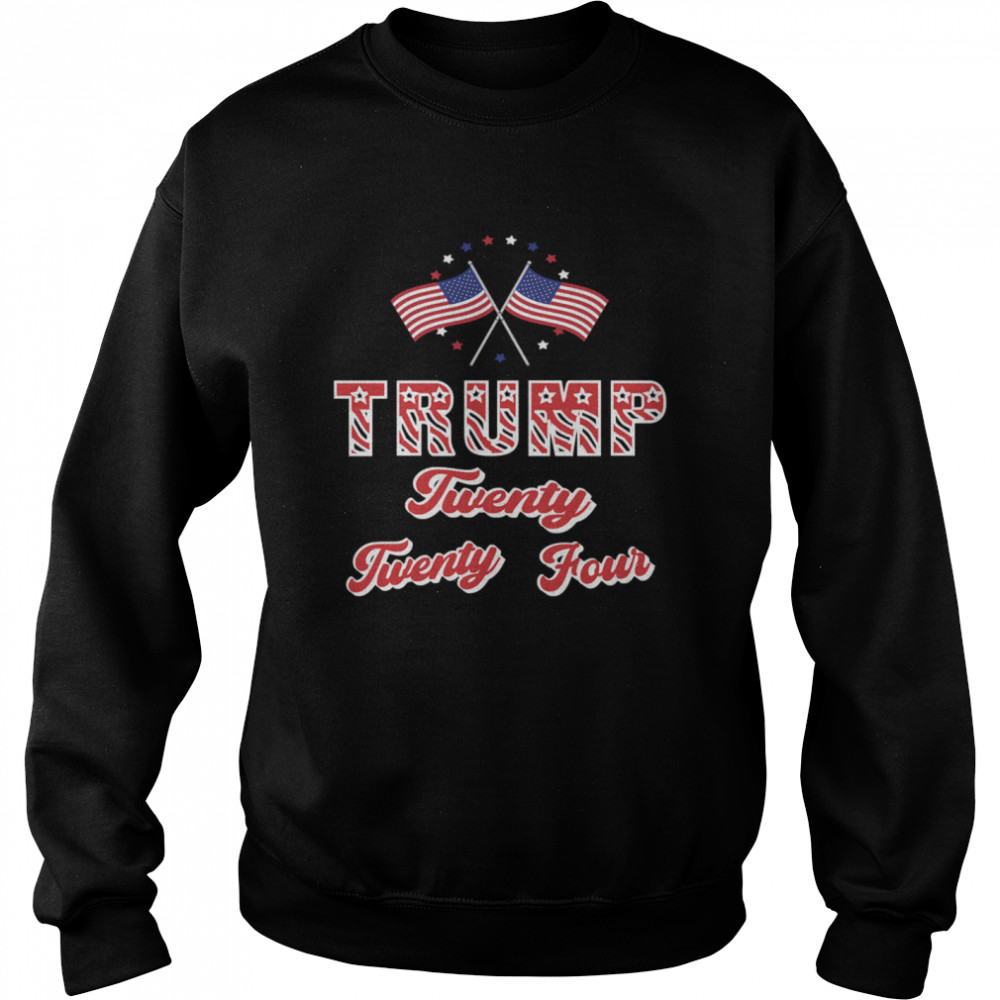 Trump Twenty Twenty Four In 2024 American Flag Election  Unisex Sweatshirt