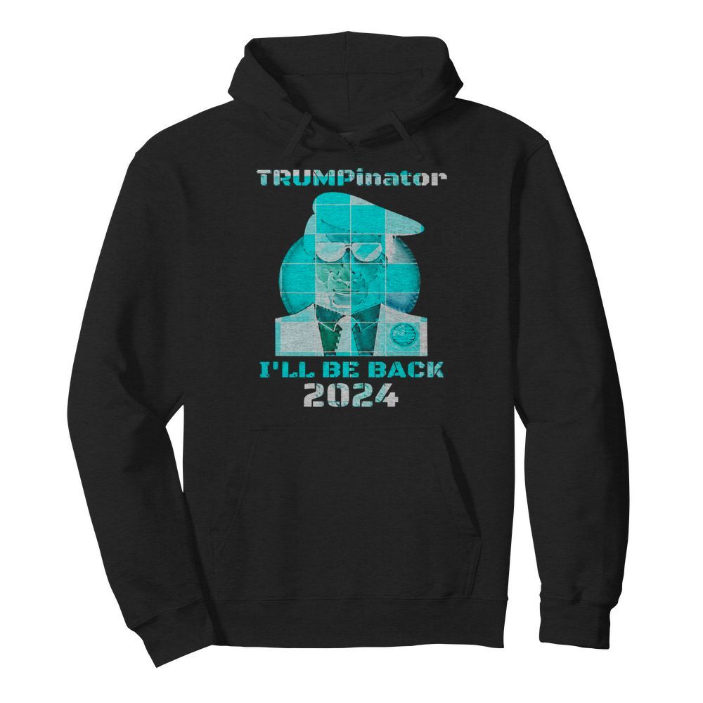 Trumpinator I'll Be Back 2024 Retro Blue  Unisex Hoodie