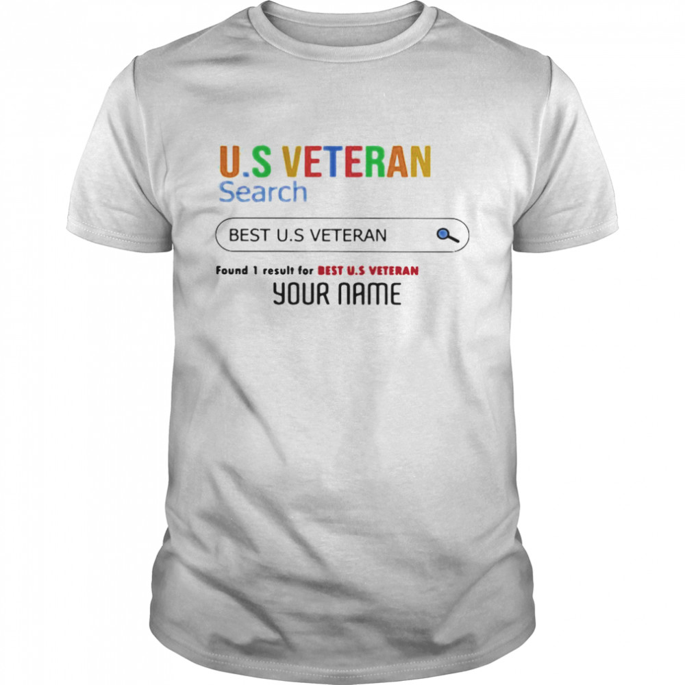 U.S Veteran Search Best U.s Veteran Found 1 Result For Best U.s Veteran Your Name shirt