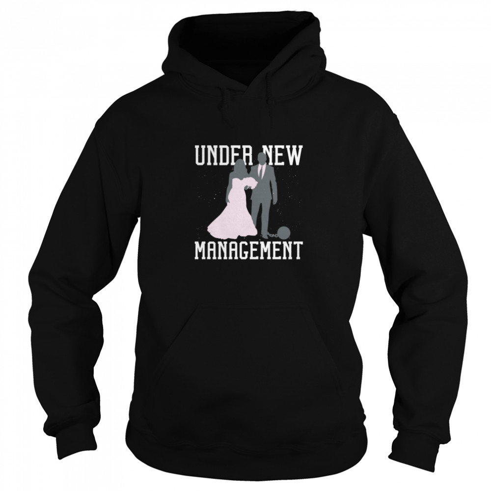 Under New Management Married Marriage Saying Humor  Unisex Hoodie