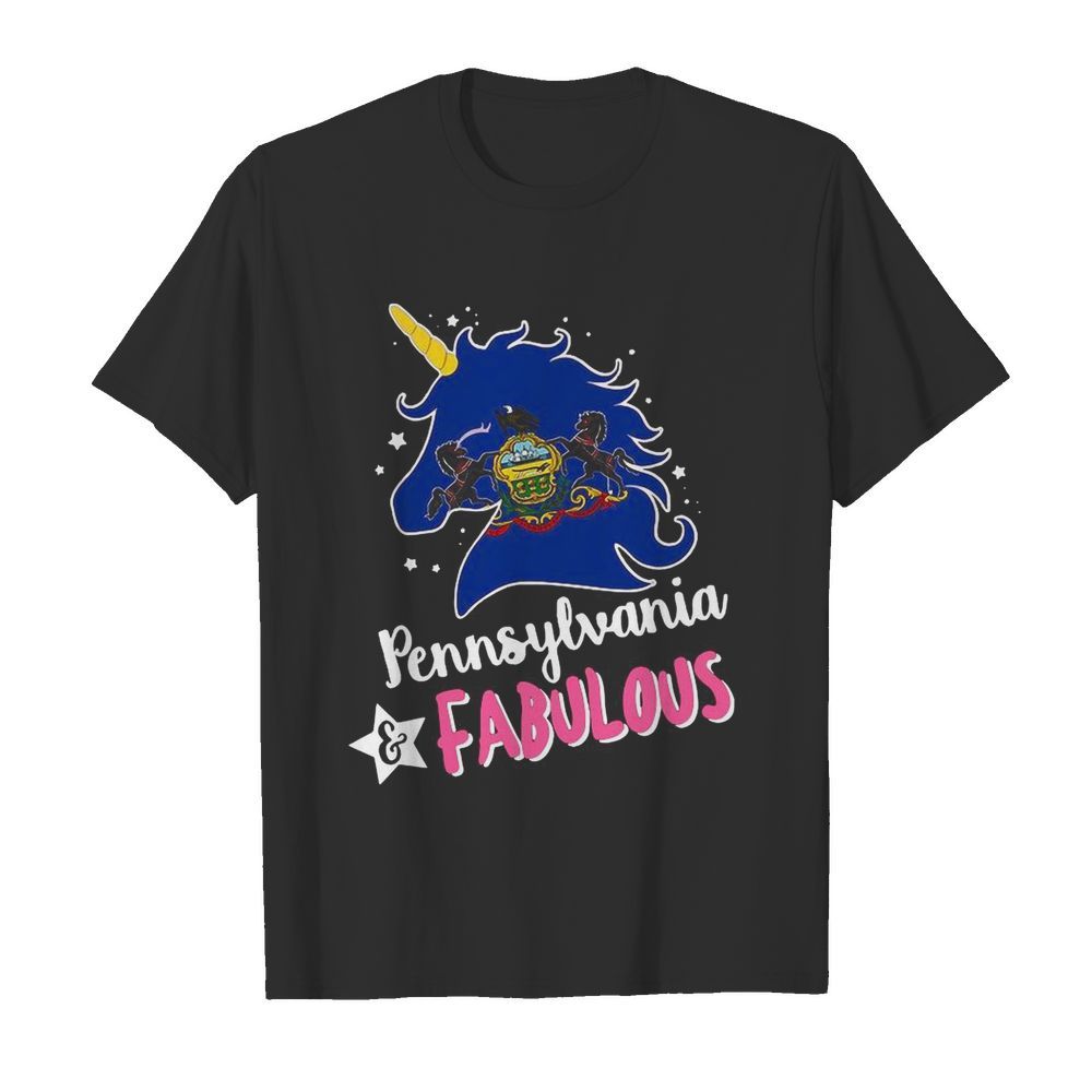 Unicorn Pennsylvania Fabulous shirt