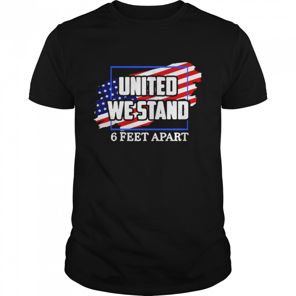 United We Stand 6 Feet Apart American Flag  Classic Men's T-shirt