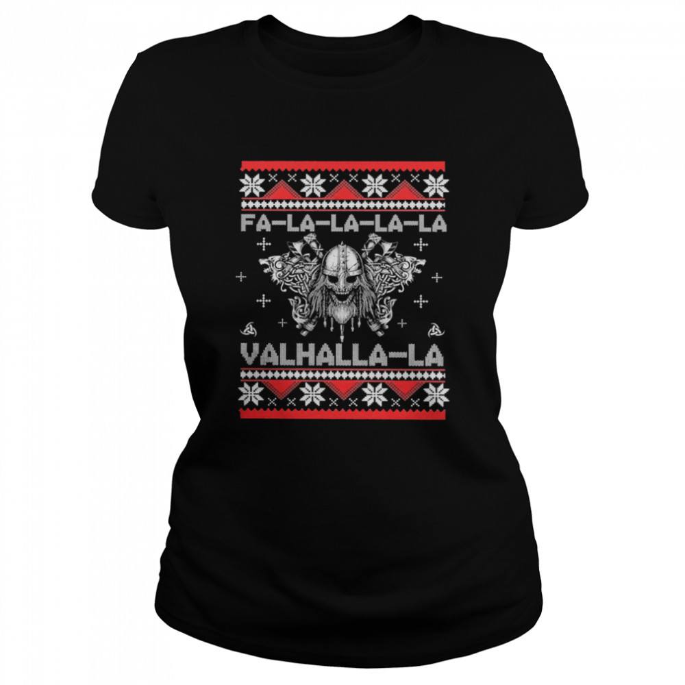 Viking Fa la la la la Valhalla-la ugly christmas  Classic Women's T-shirt