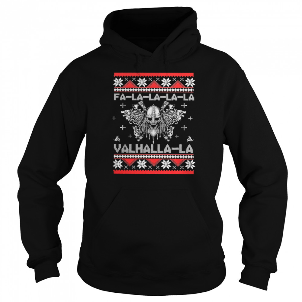 Viking Fa la la la la Valhalla-la ugly christmas  Unisex Hoodie