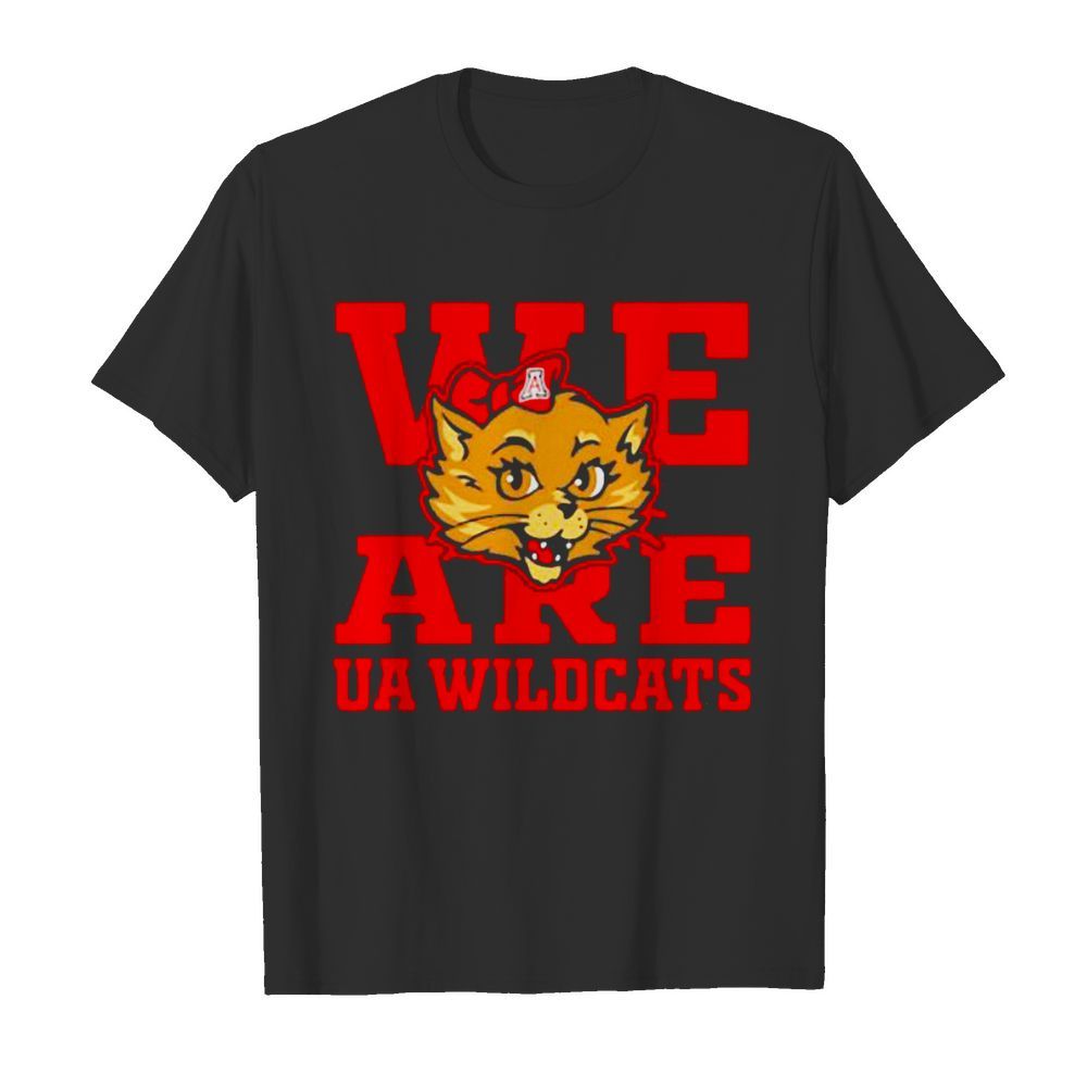 We Are Ua Wildcats shirt