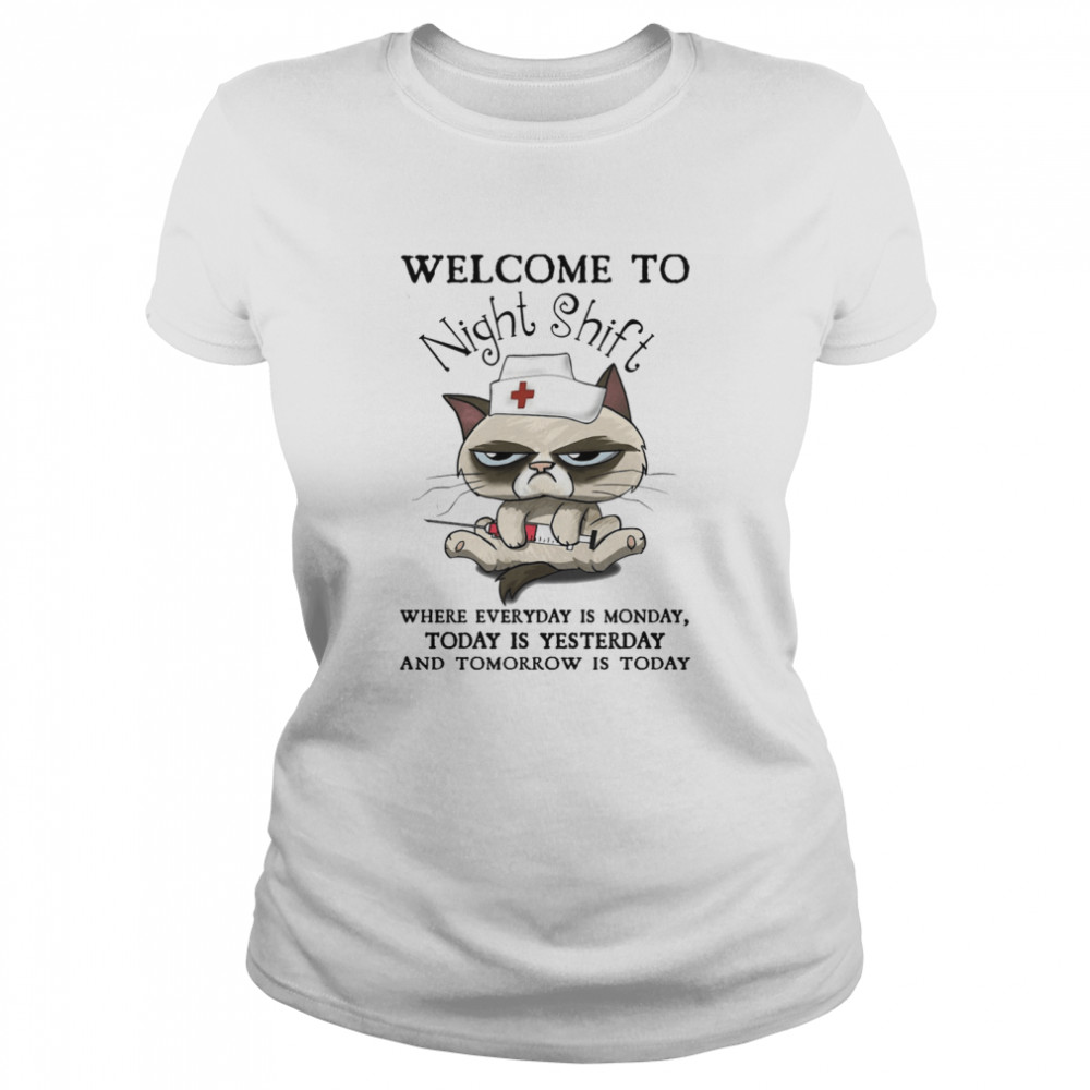 Welcome To Night Shift  Classic Women's T-shirt