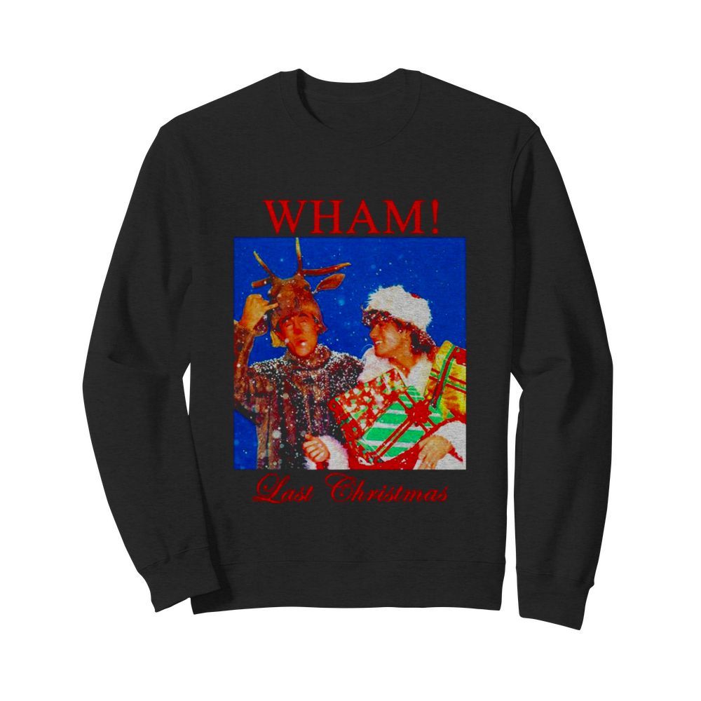 Wham last christmas  Unisex Sweatshirt