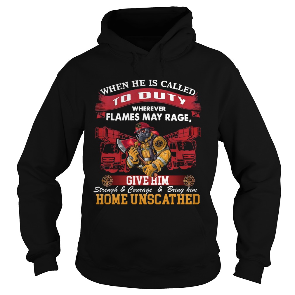 When He Is Called To Duty Wherever Flames My Rage Give Him  Hoodie