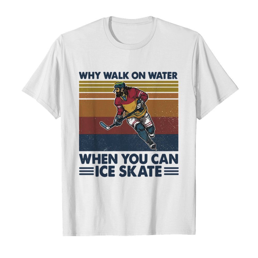 Why Walk On Water When You Can Ice Skate  Classic Men's T-shirt