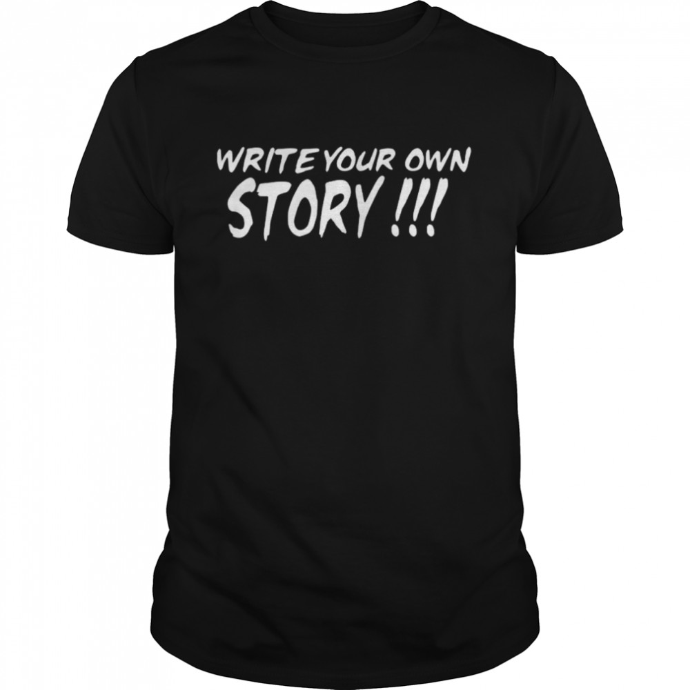 Write your own story  Classic Men's T-shirt