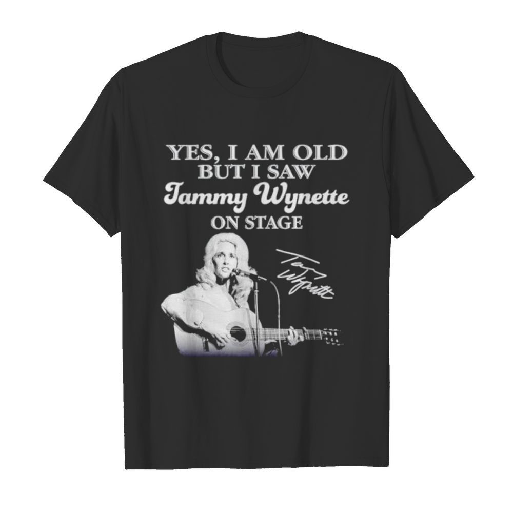 Yes I am old but I saw Tammy Wynette on stage signature  Classic Men's T-shirt