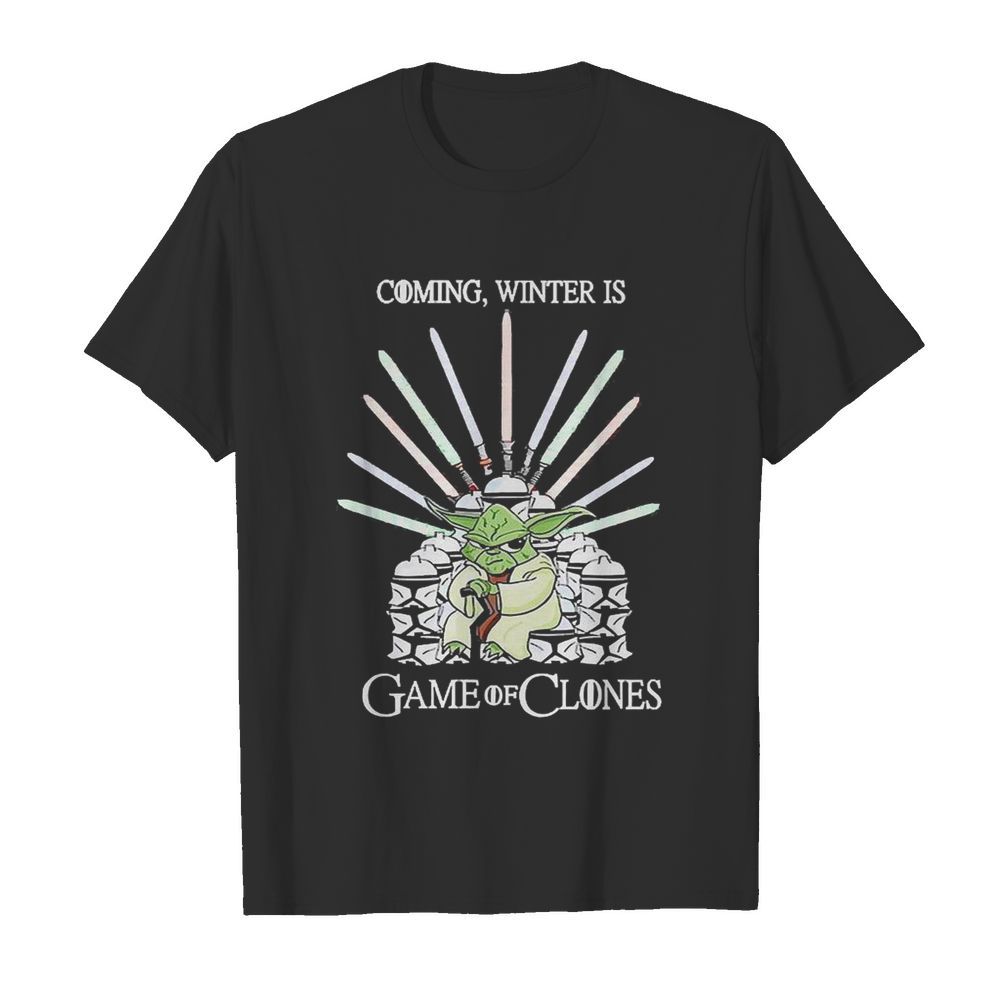 Yoda coming winter is game of clones got shirt