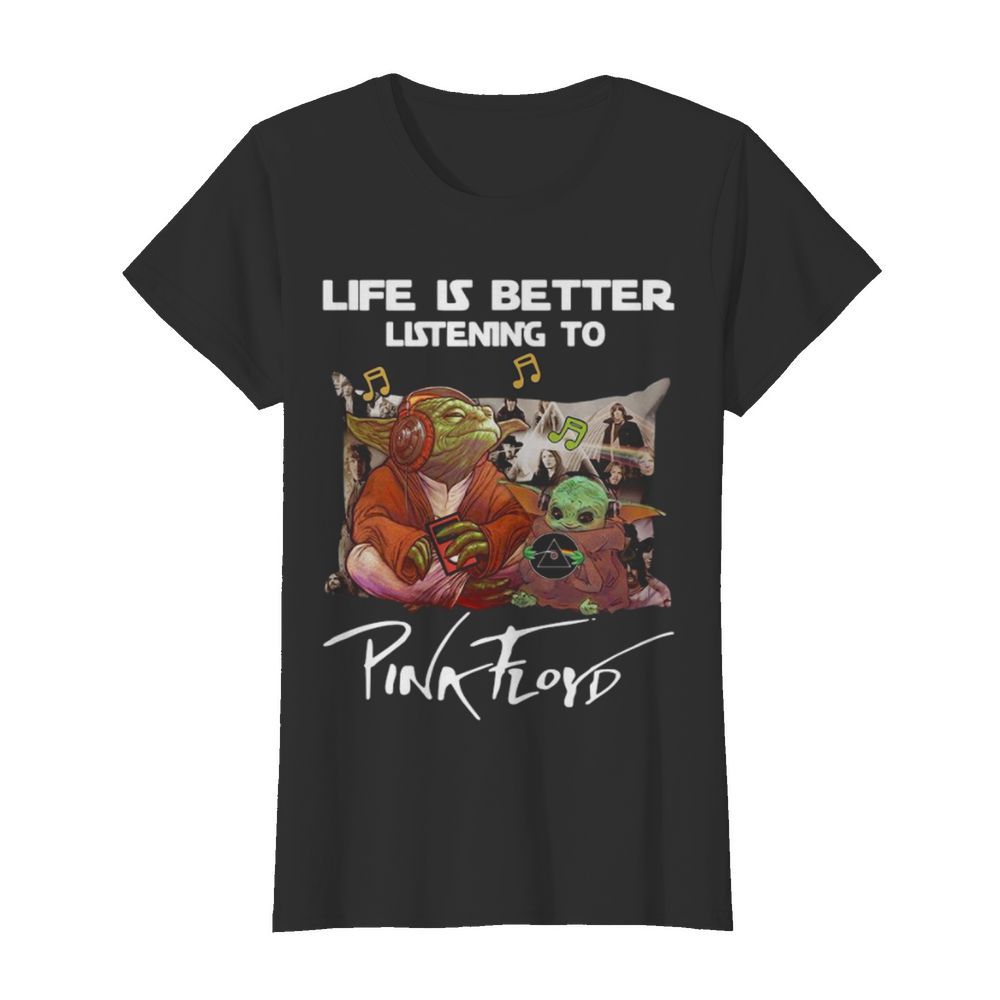 Yoda life is better listening to Pink Floyd  Classic Women's T-shirt