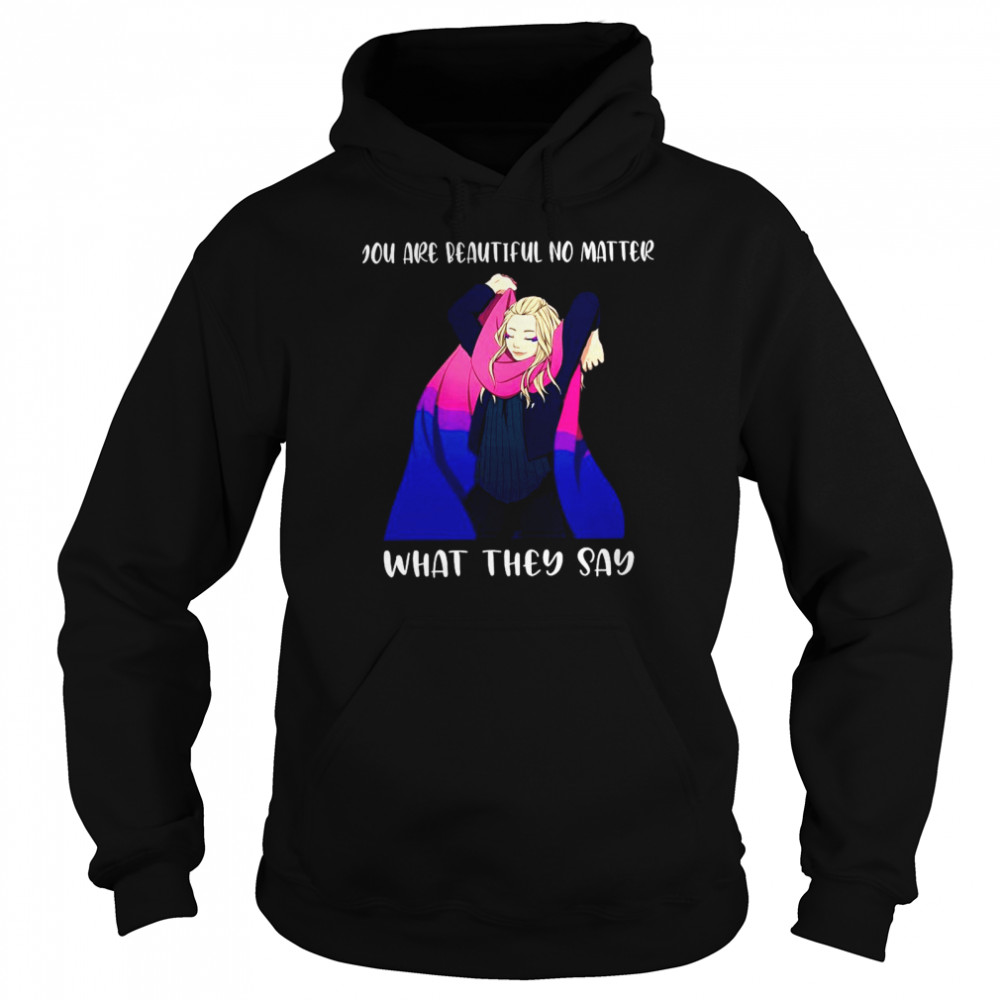 You Are Beautiful No Matter What They Say  Unisex Hoodie