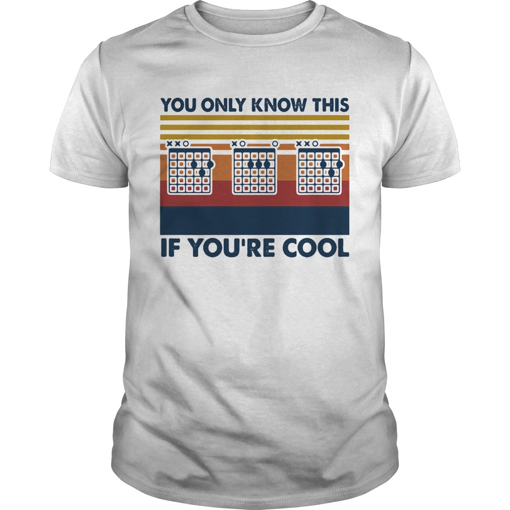 You Only Know This If YouRe Cool Vintage Retro shirt