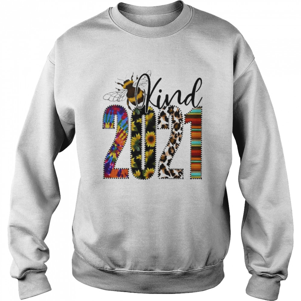 bee kind 2021  Unisex Sweatshirt