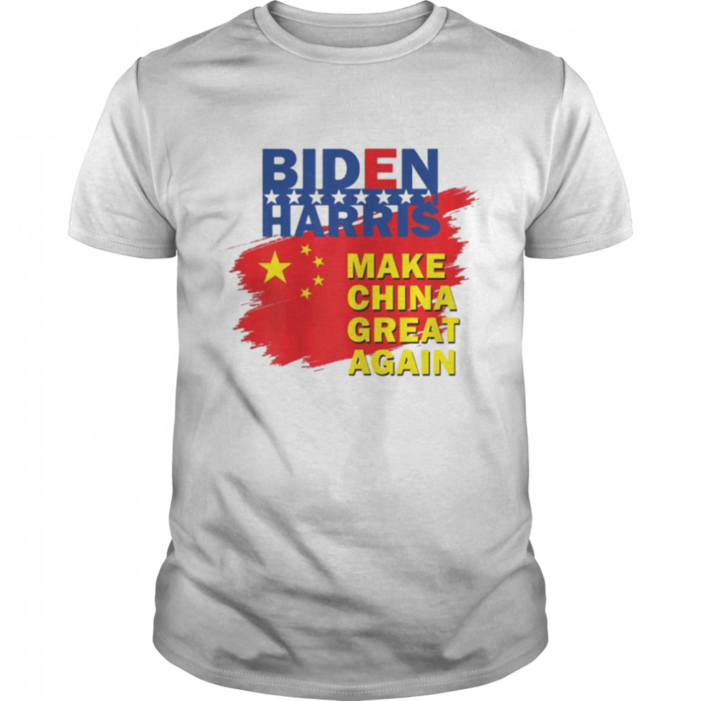 biden harris make China great again shirt