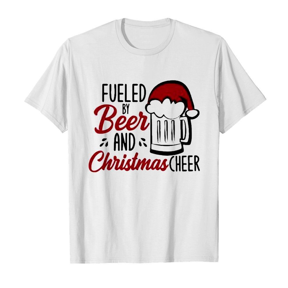 fueled by beer and christmas cheer shirt