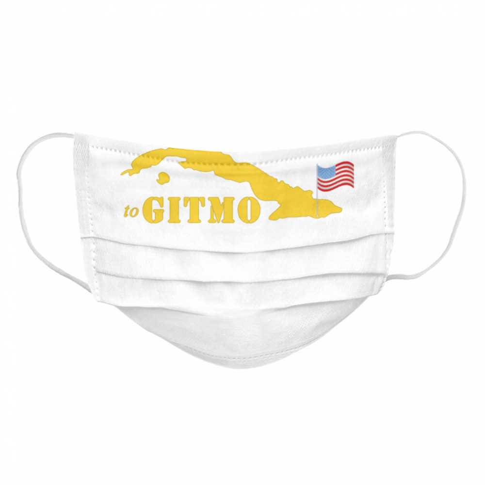 governors to gitmo Cloth Face Mask