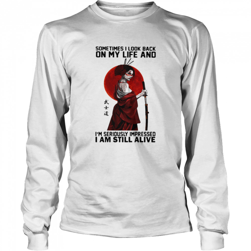 ometime I Look Back On My Life And I'm Seriously Impressed I Am Still Alive Ninja The Moon  Long Sleeved T-shirt