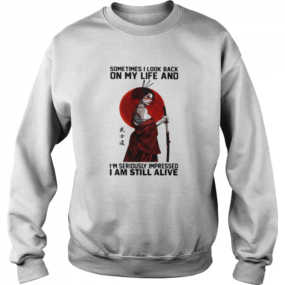 ometime I Look Back On My Life And I'm Seriously Impressed I Am Still Alive Ninja The Moon  Unisex Sweatshirt