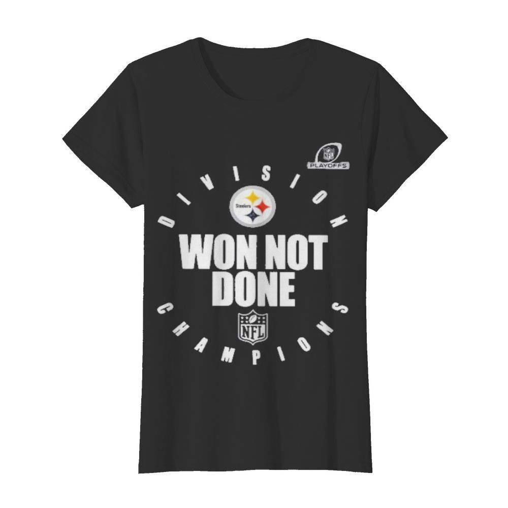 pittsburgh steelers champions 2020 won not done  Classic Women's T-shirt