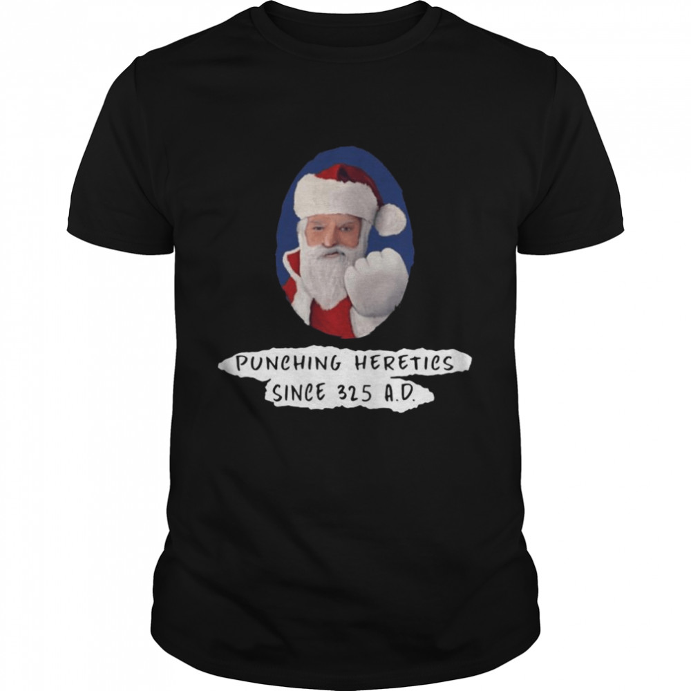 punching heretics since 325 A D Christmas  Classic Men's T-shirt