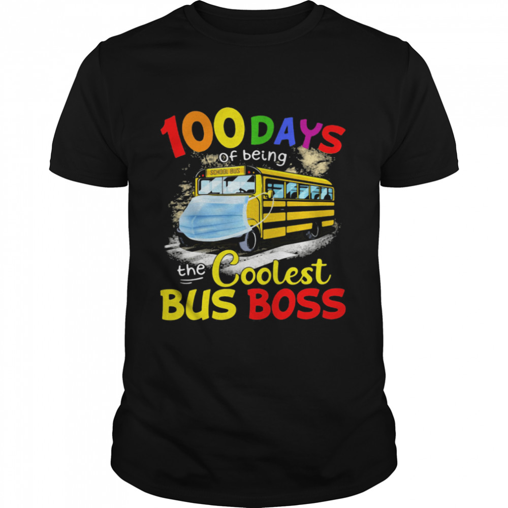 100 Days Of Being The Coolest Bus Boss Yellow Bus shirt