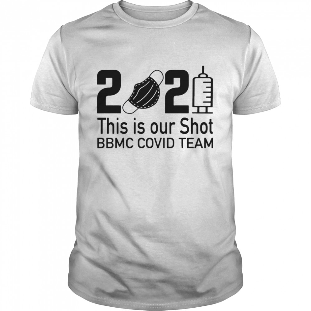 2021 This Is Our Shot shirt