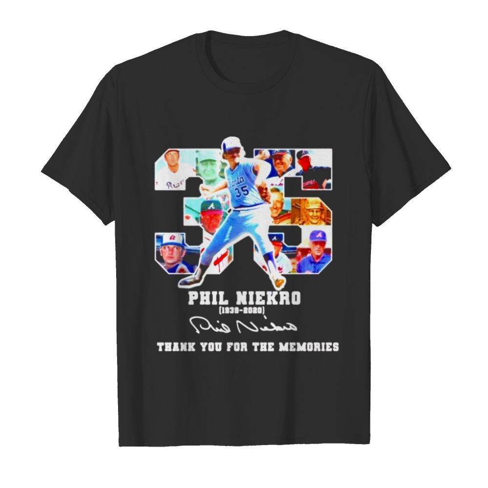 35 Phil Niekro 1939-2020 thank you for the memories shirt