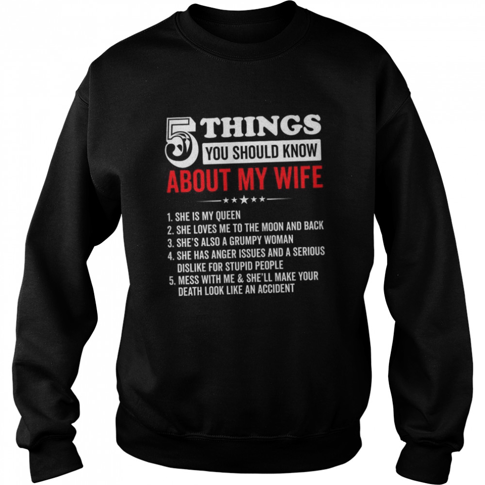 5 Things You Should Know About My Wife  Unisex Sweatshirt