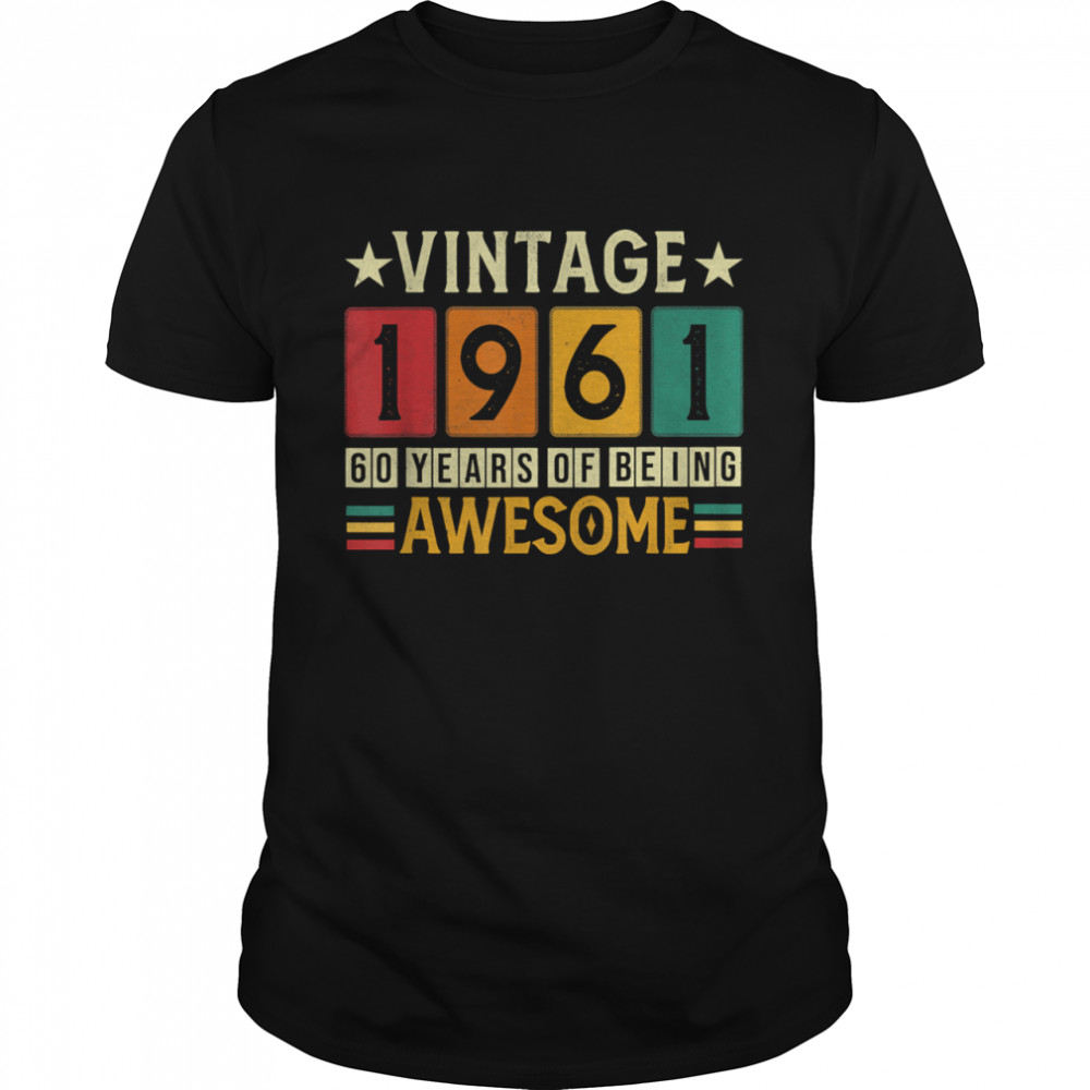 60th Birthday Of Being Awesome 1961 Retro 60 Yrs Old Vintage  Classic Men's T-shirt