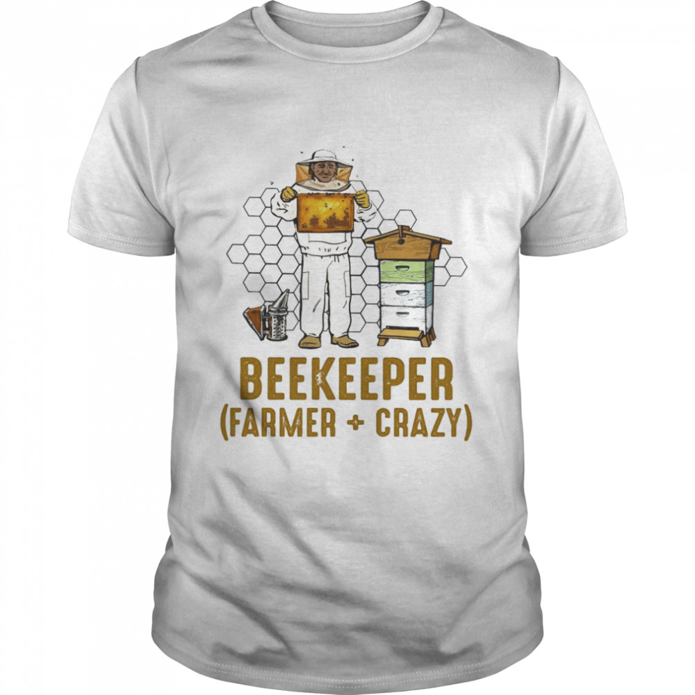 Beekeeper farmer crazy shirt