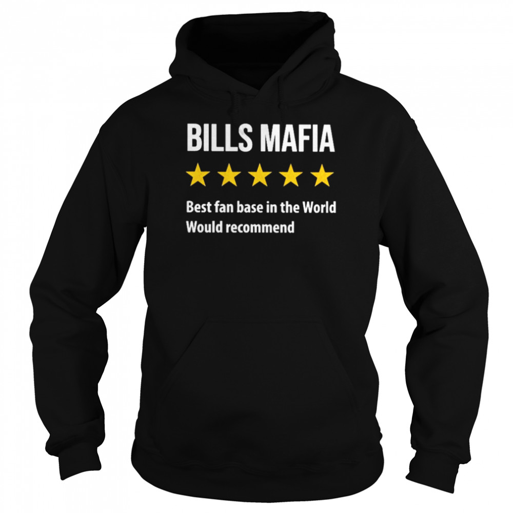 Bills mafia best fanbase in the world would recommend  Unisex Hoodie