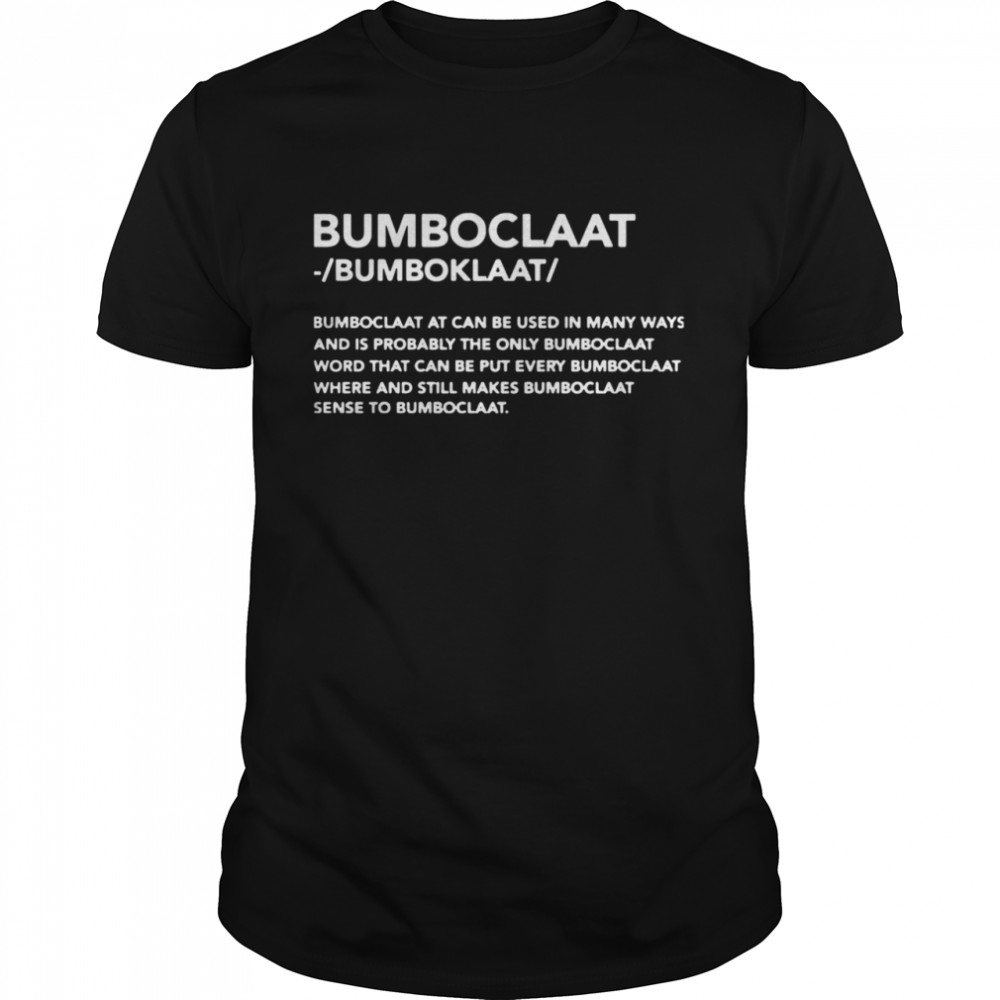 Bomboclaat At Can Be Used shirt