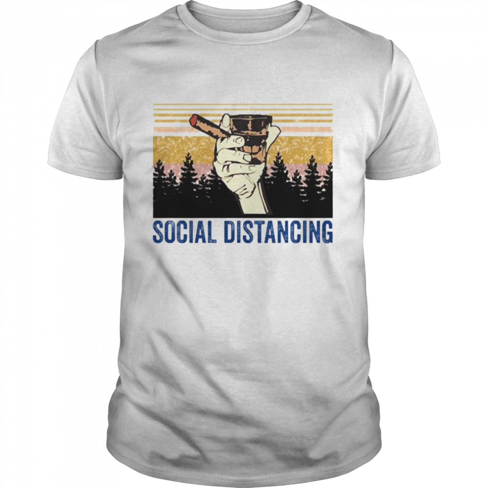 Cigar and Bourbon Social Distancing shirt