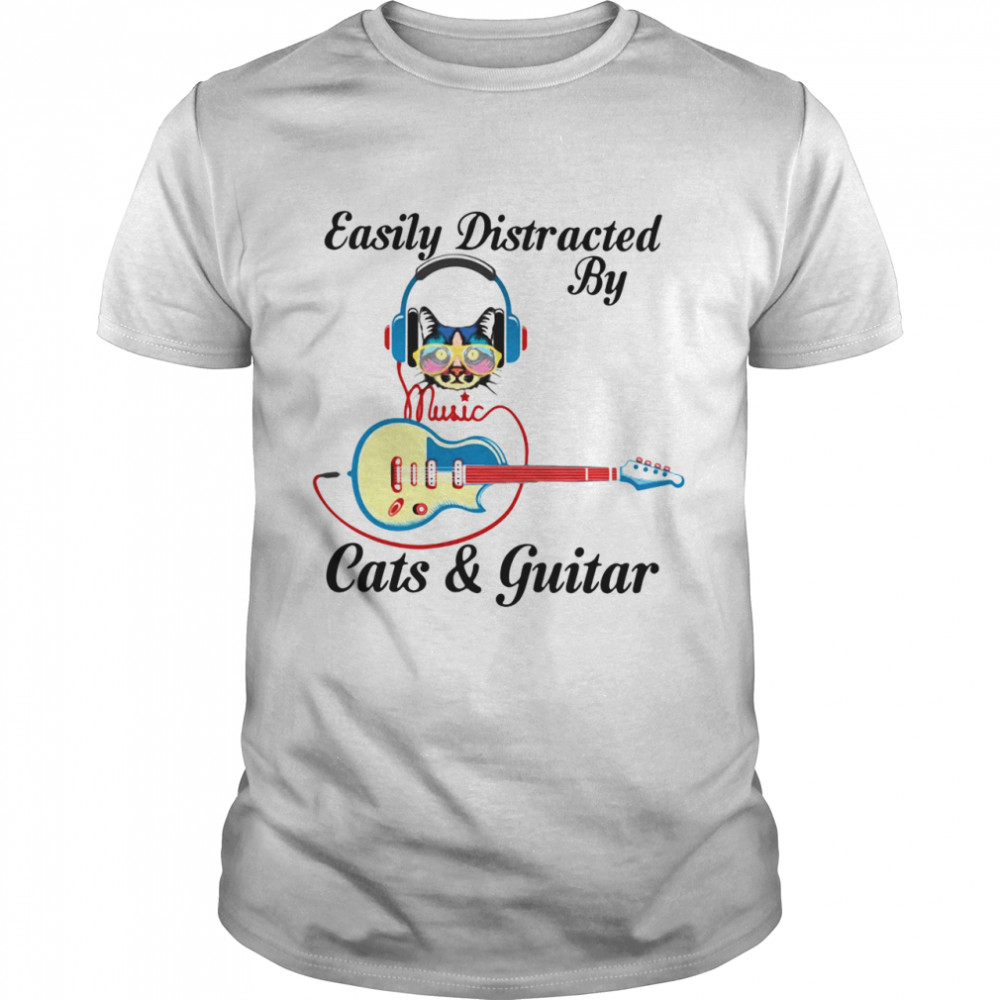 Easily Distracted By Music Cats and Guitar shirt