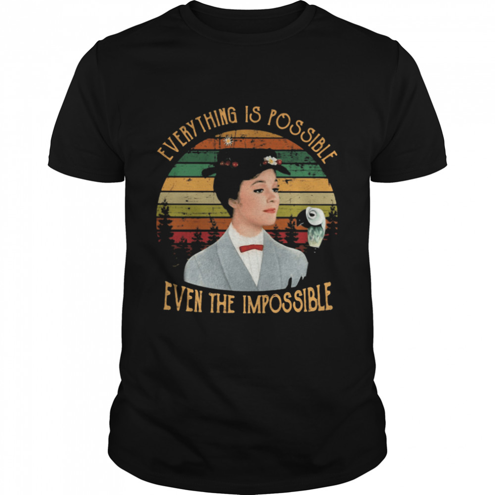 Everything Is Possible Even The Impossible The Girl Vintage shirt