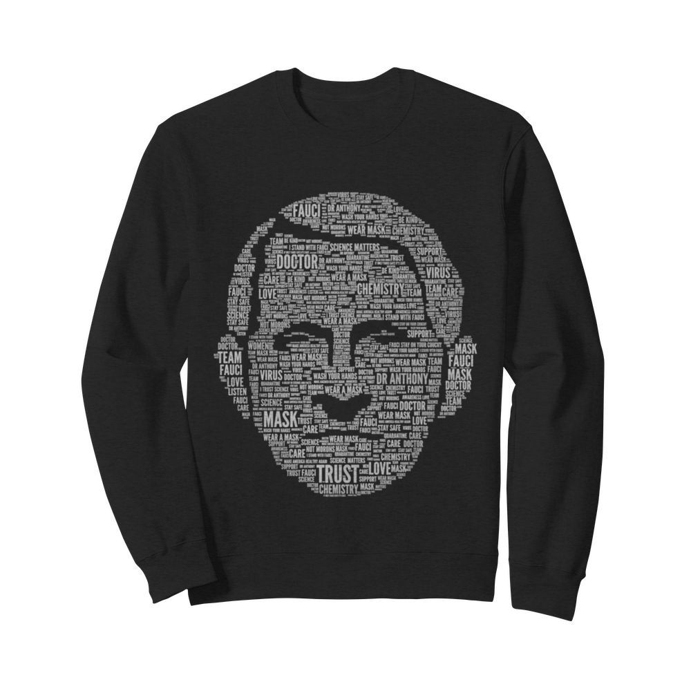 Fauci Trust Science Wear A Mask  Unisex Sweatshirt