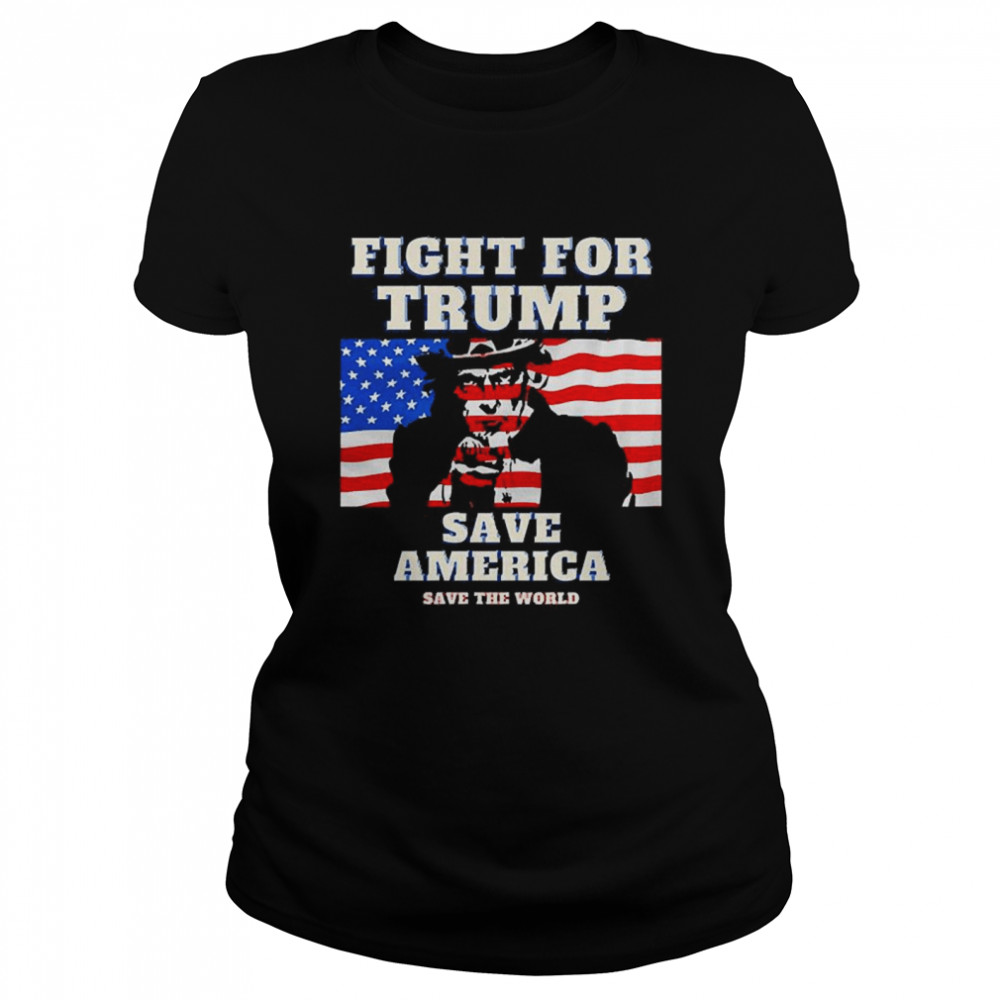 Fight For Trump Save America Save The World American Flag  Classic Women's T-shirt