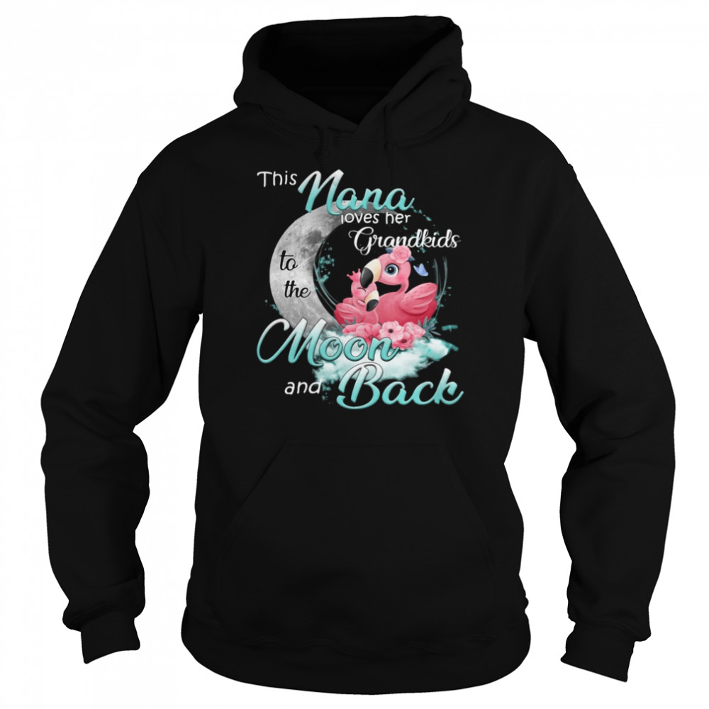 Flamingo This Nana Loves Her Grandkids To The Moon And Back  Unisex Hoodie