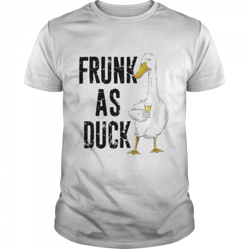 Frunk as duck drinking shirt