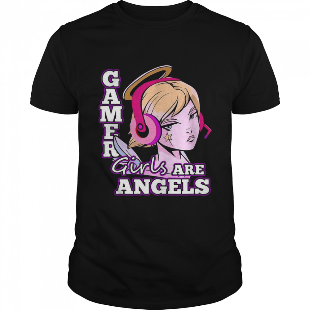 Gamer Girls Are Angels shirt