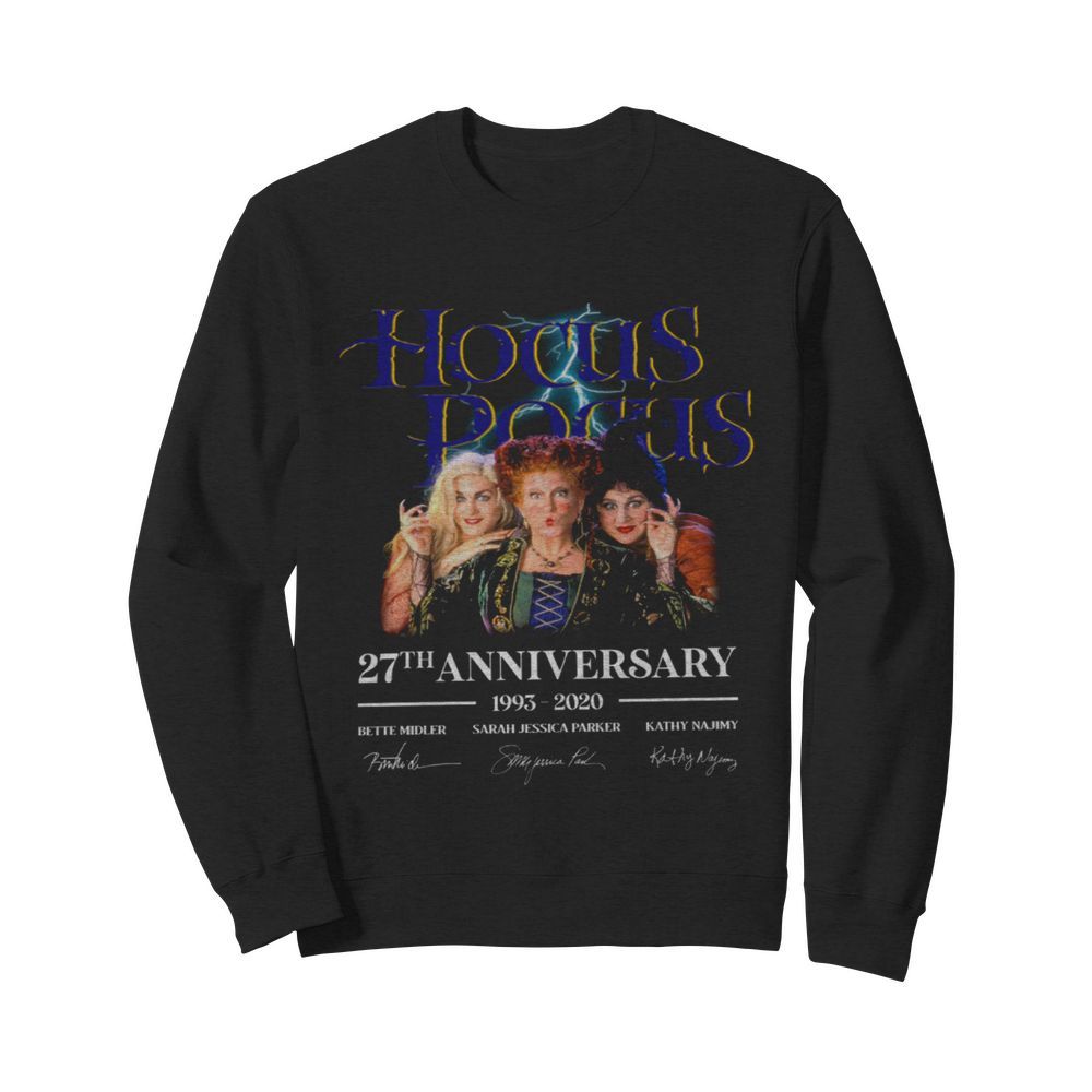 Hocus Pocus 27th Anniversary 1993-2020 Bette Midler Sarah Jessica Parker Kathy Najimy  Unisex Sweatshirt