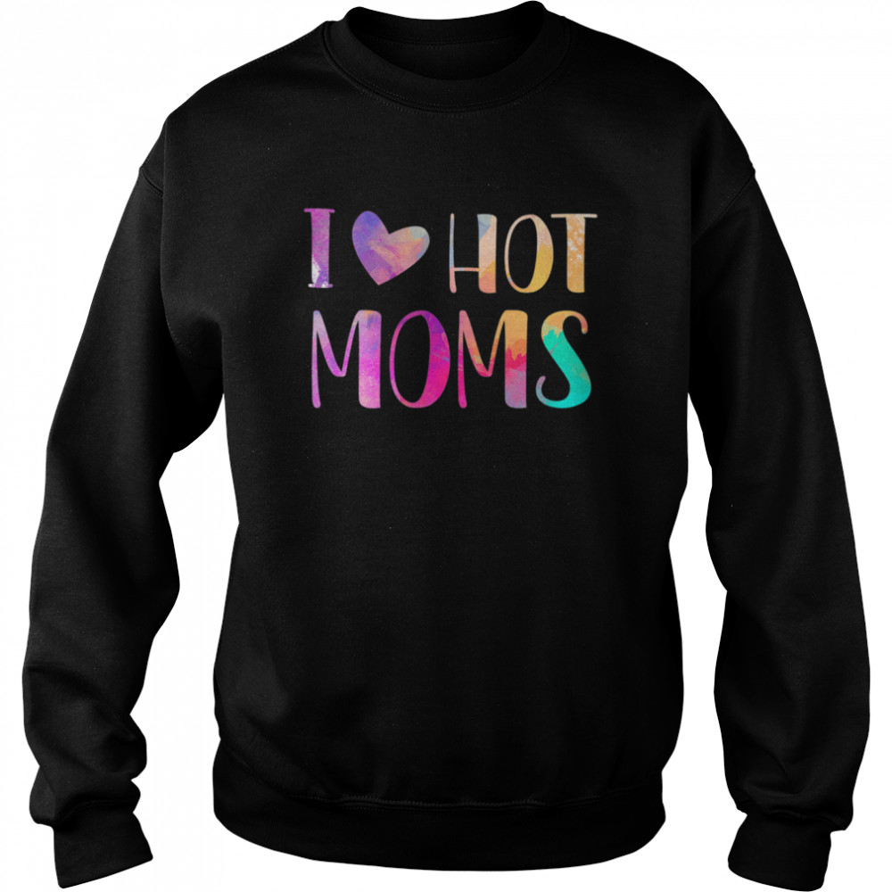 I Love Hot Moms Red Heart Love Moms Watercolor  Unisex Sweatshirt